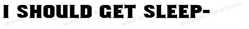 I should get sleep字体转换
